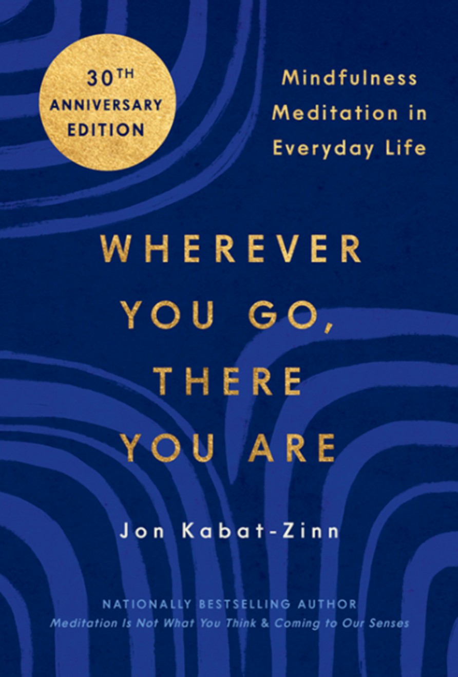Wherever You Go, There You Are